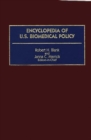 Image for Encyclopedia of U.S. Biomedical Policy