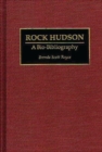 Image for Rock Hudson : A Bio-Bibliography