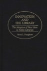 Image for Innovation and the Library