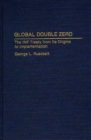 Image for Global Double Zero : The INF Treaty from Its Origins to Implementation