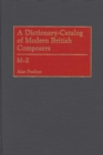 Image for A Dictionary-Catalog of Modern British Composers