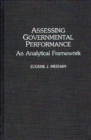 Image for Assessing Governmental Performance : An Analytical Framework