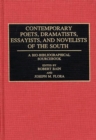 Image for Contemporary Poets, Dramatists, Essayists, and Novelists of the South : A Bio-Bibliographical Sourcebook