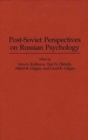 Image for Post-Soviet Perspectives on Russian Psychology