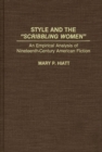 Image for Style and the Scribbling Women : An Empirical Analysis of Nineteenth-Century American Fiction