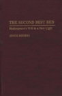 Image for The Second Best Bed : Shakespeare&#39;s Will in a New Light