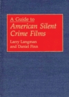 Image for A Guide to American Silent Crime Films