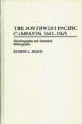 Image for The Southwest Pacific Campaign, 1941-1945