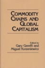 Image for Commodity Chains and Global Capitalism