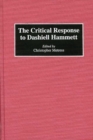 Image for The Critical Response to Dashiell Hammett