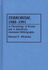 Image for Terrorism, 1988-1991 : A Chronology of Events and a Selectively Annotated Bibliography