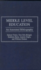 Image for Middle Level Education : An Annotated Bibliography