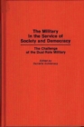 Image for The Military in the Service of Society and Democracy