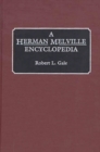 Image for A Herman Melville Encyclopedia