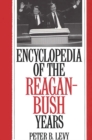 Image for Encyclopedia of the Reagan-Bush Years