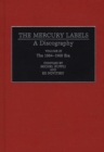 Image for The Mercury Labels : A Discography Volume III The 1964-1969 Era