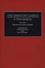 Image for The Mercury Labels : A Discography Volume V Record and Artist Indexes