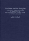 Image for The Stone and the Scorpion : The Female Subject of Desire in the Novels of Charlotte Bronte, George Eliot, and Thomas Hardy