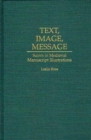 Image for Text, Image, Message : Saints in Medieval Manuscript Illustrations