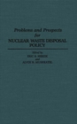 Image for Problems and Prospects for Nuclear Waste Disposal Policy