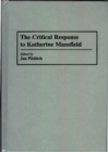 Image for The Critical Response to Katherine Mansfield