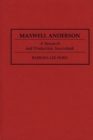 Image for Maxwell Anderson : A Research and Production Sourcebook