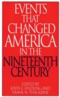 Image for Events That Changed America in the Nineteenth Century