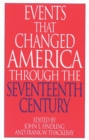 Image for Events That Changed America Through the Seventeenth Century