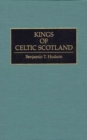 Image for Kings of Celtic Scotland