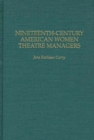 Image for Nineteenth-Century American Women Theatre Managers