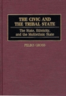 Image for The Civic and the Tribal State