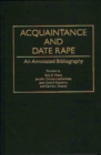 Image for Acquaintance and Date Rape : An Annotated Bibliography