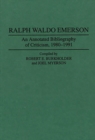 Image for Ralph Waldo Emerson : An Annotated Bibliography of Criticism, 1980-1991