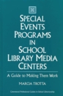 Image for Special Events Programs in School Library Media Centers : A Guide to Making Them Work