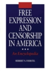 Image for Free Expression and Censorship in America : An Encyclopedia