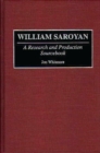 Image for William Saroyan : A Research and Production Sourcebook