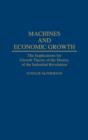 Image for Machines and Economic Growth : The Implications for Growth Theory of the History of the Industrial Revolution