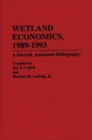 Image for Wetland Economics, 1989-1993 : A Selected, Annotated Bibliography