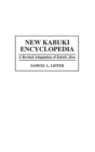 Image for New Kabuki Encyclopedia : A Revised Adaptation of UKabuki Jiten