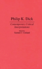 Image for Philip K. Dick : Contemporary Critical Interpretations
