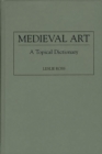 Image for Medieval Art : A Topical Dictionary