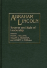 Image for Abraham Lincoln : Sources and Style of Leadership