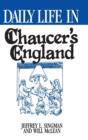 Image for Daily Life in Chaucer&#39;s England