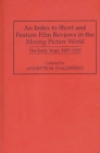 Image for An Index to Short and Feature Film Reviews in the Moving Picture World