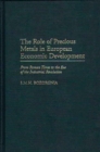 Image for The Role of Precious Metals in European Economic Development