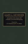 Image for James A. Michener : A Checklist of His Works, with a Selected, Annotated Bibliography