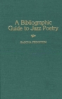 Image for A Bibliographic Guide To Jazz Poetry