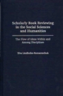 Image for Scholarly Book Reviewing in the Social Sciences and Humanities