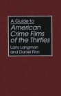 Image for A Guide to American Crime Films of the Thirties