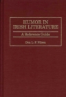 Image for Humor in Irish Literature : A Reference Guide
